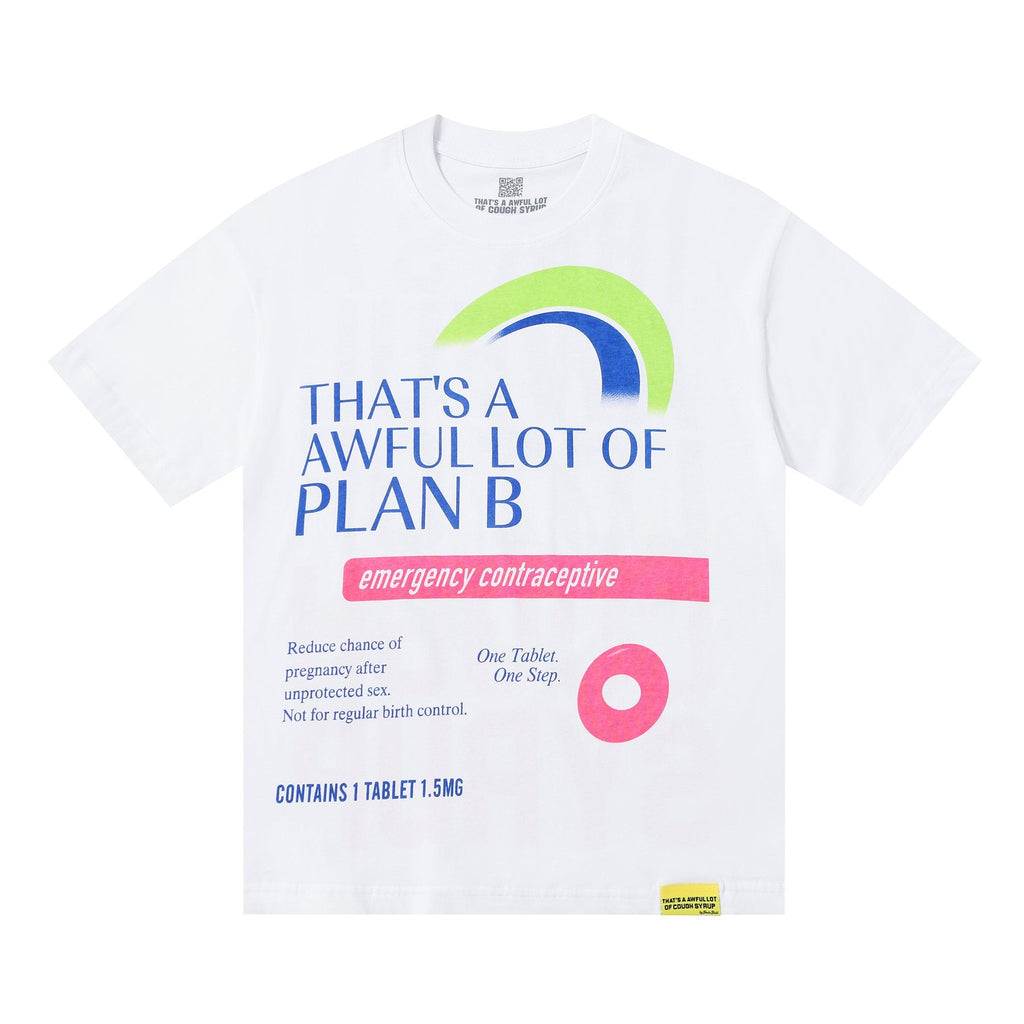 THAT'S A AWFUL LOT OF COUGH SYRUP Plan B Graphic T-Shirt — front